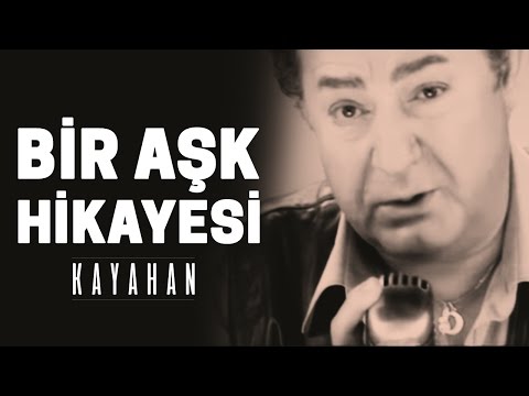 Kayahan - Bir Aşk Hikayesi